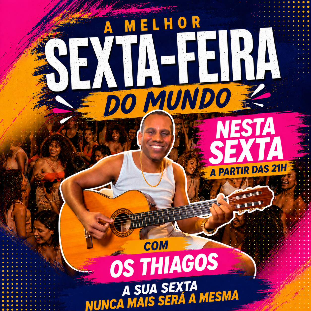 Card da Melhor Sexta-feira do Mundo com Os Thiagos nesta sexta, a partir das 21h
